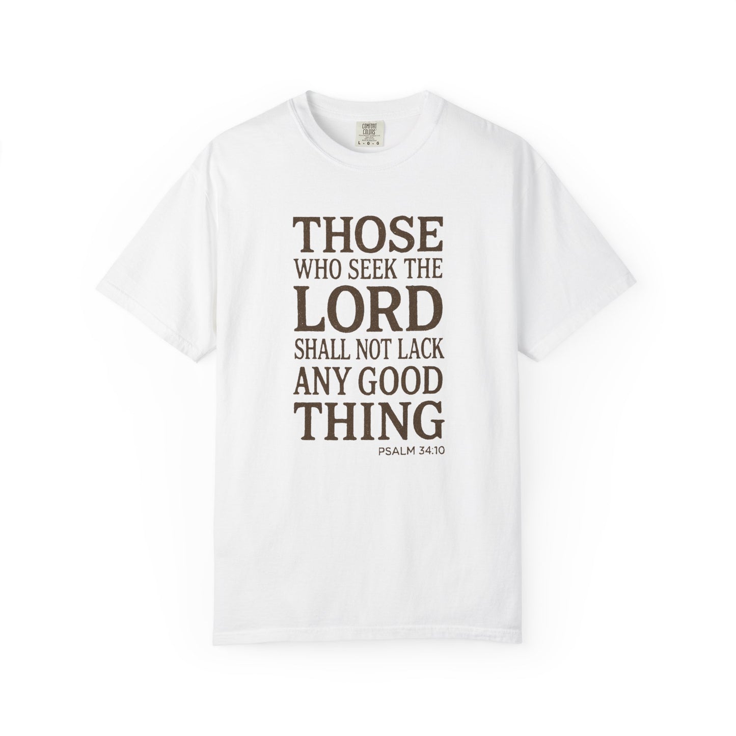 Those Who Seek the Lord T-Shirt — Psalm 34:10 Inspirational Christian Tee