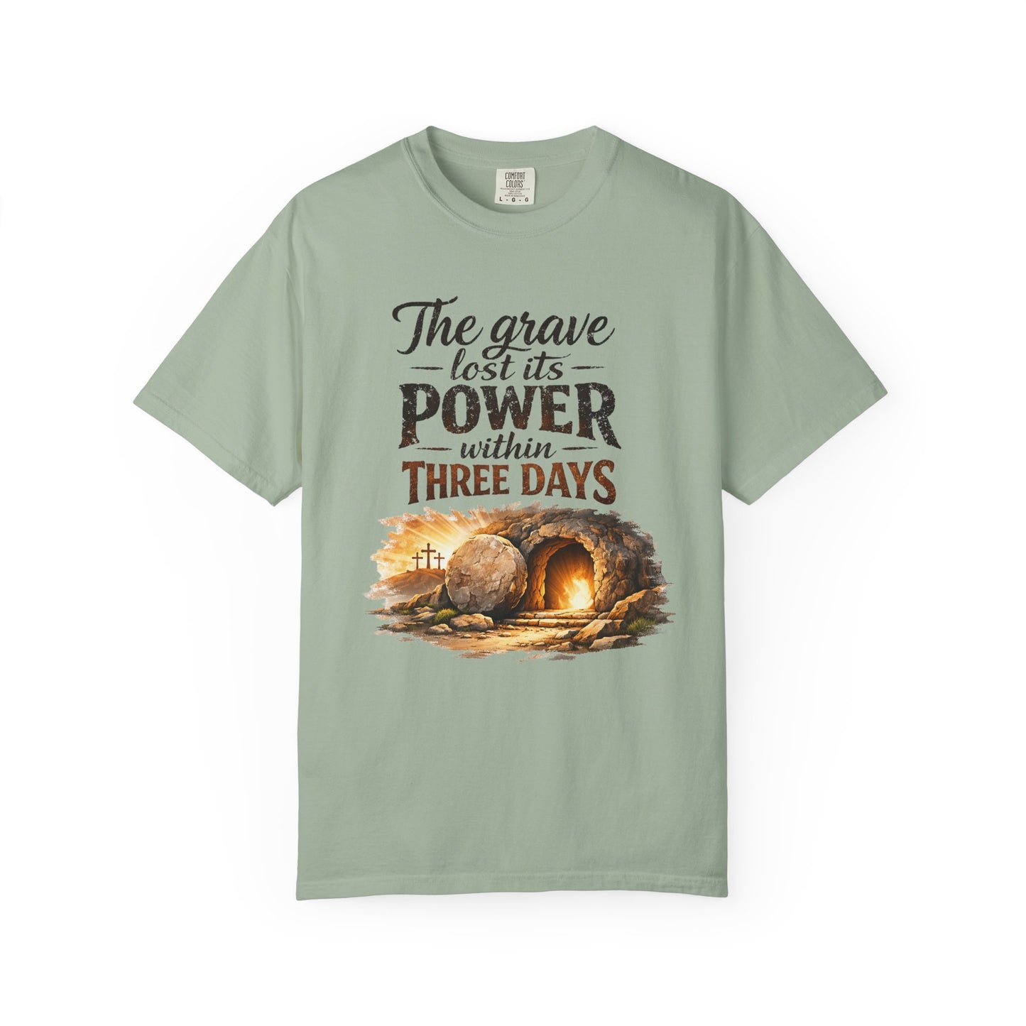 Christian Easter T-Shirt — “The Grave Lost Its Power Within Three Days” Resurrection Tee