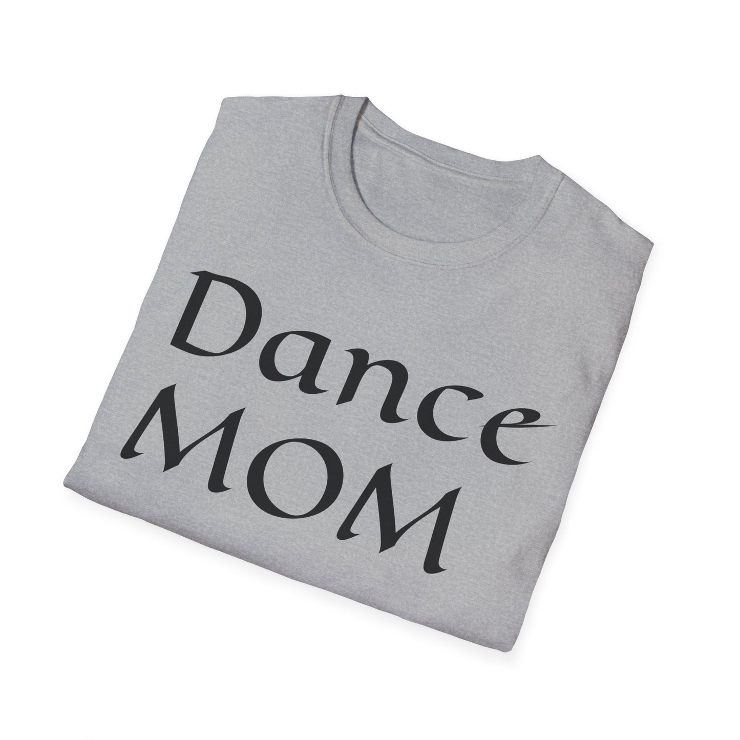 Dance Mom Unisex Softstyle T-Shirt - Stylish Tee for Proud Dance Parents