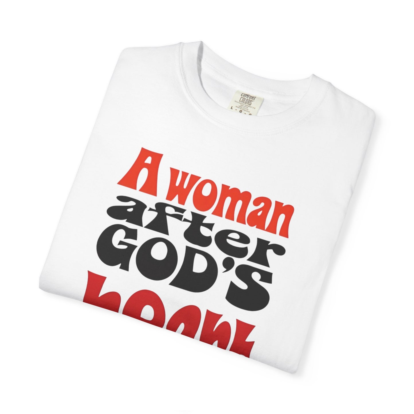 T-Shirt — "A Woman After God's Heart" Christian Faith Graphic Tee