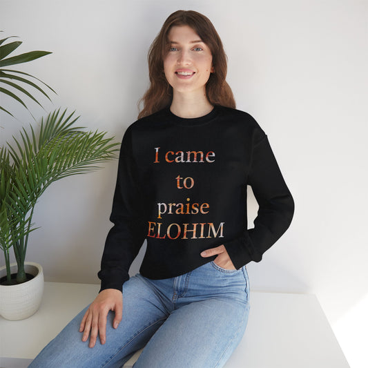 Crewneck Sweatshirt - Acrylic Pouring Paint mask for 'I Came to Praise Elohim'  Inspirational Design