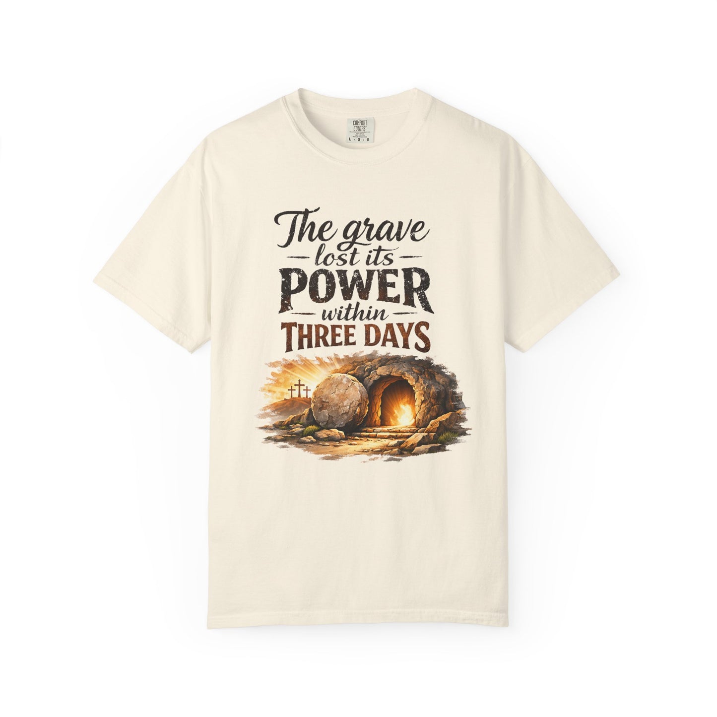 Christian Easter T-Shirt — “The Grave Lost Its Power Within Three Days” Resurrection Tee