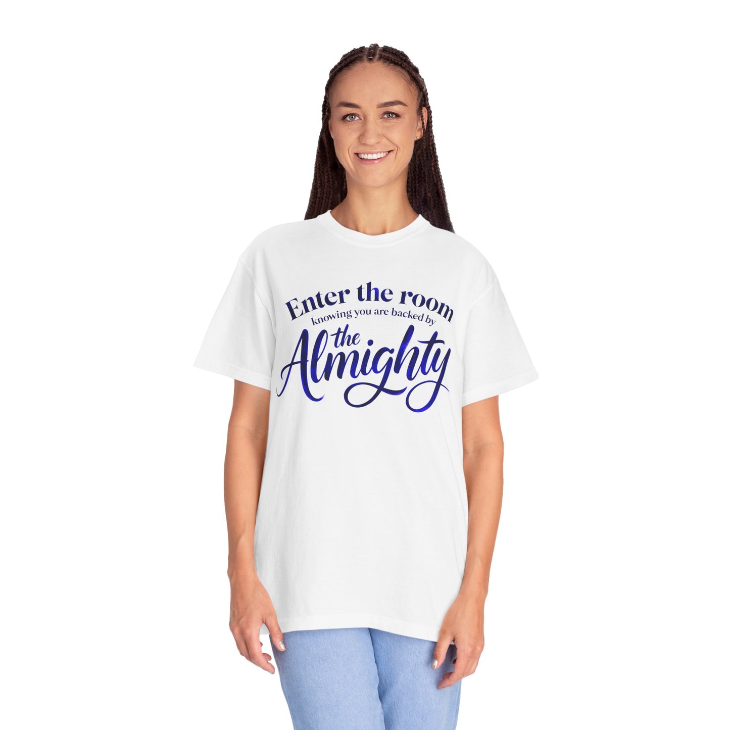 Christian Faith T-Shirt — "Enter the Room Knowing You Are Backed by the Almighty"