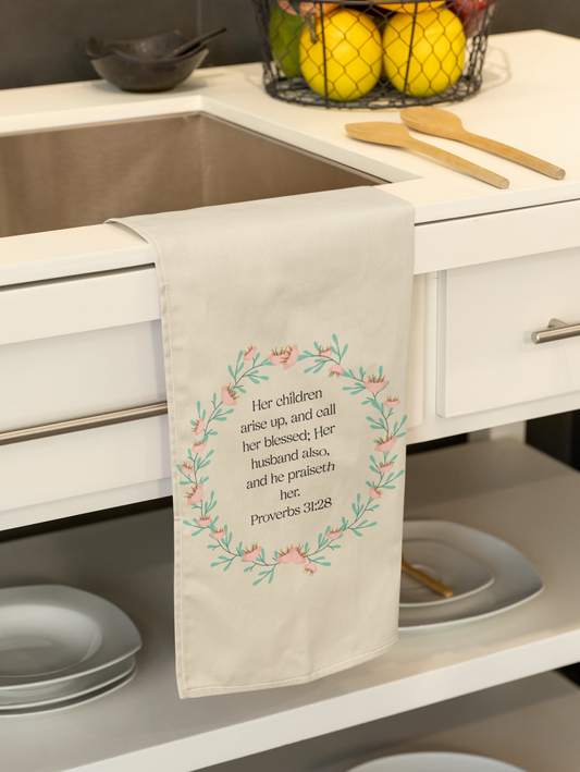 Proverbs 31:28 Inspirational 100% Organic  Cotton Tea Towel