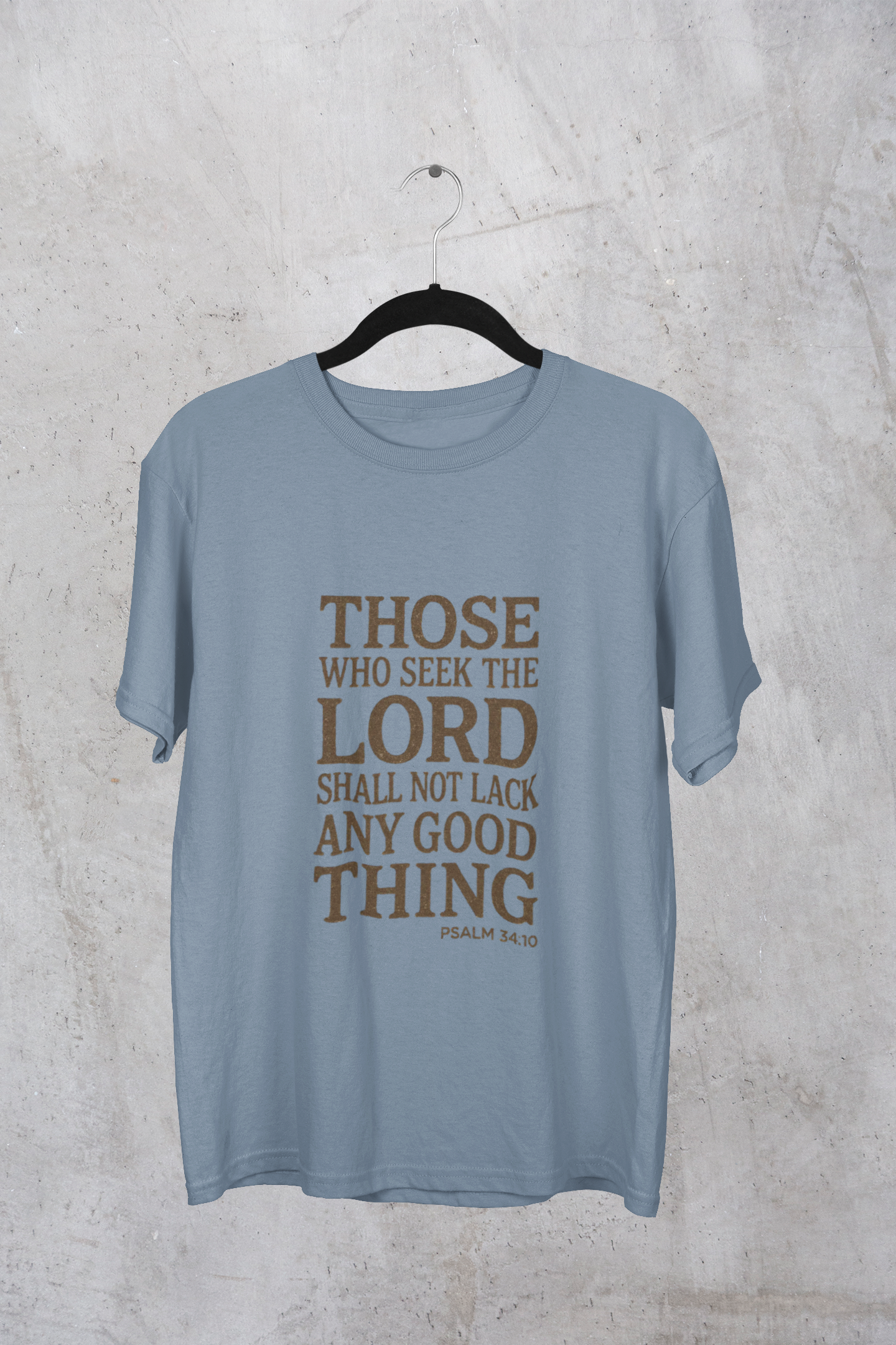 Those Who Seek the Lord T-Shirt — Psalm 34:10 Inspirational Christian Tee