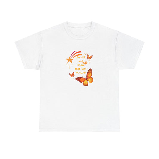 T-Shirt — Orange Butterfly "Be still and know that I AM YAHUAH" Inspirational Graphic Tee