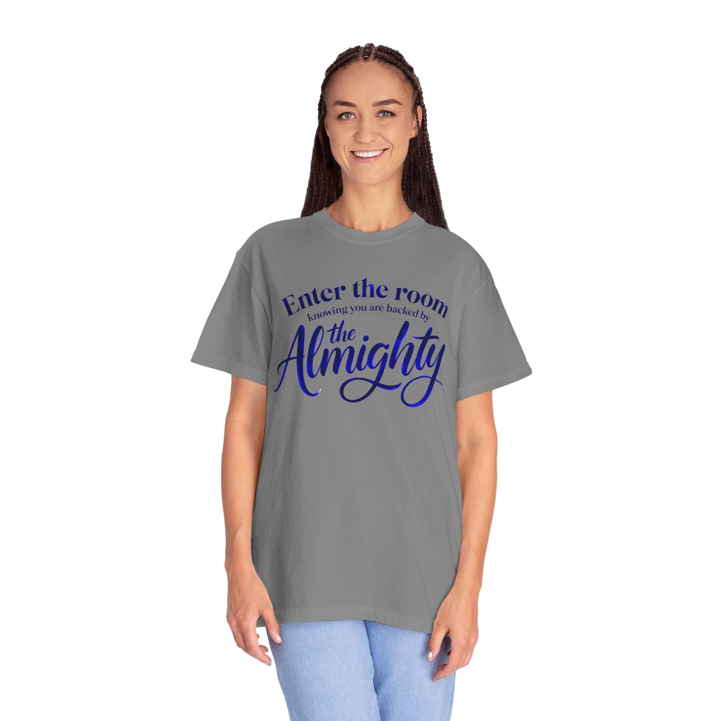 Christian Faith T-Shirt — "Enter the Room Knowing You Are Backed by the Almighty"