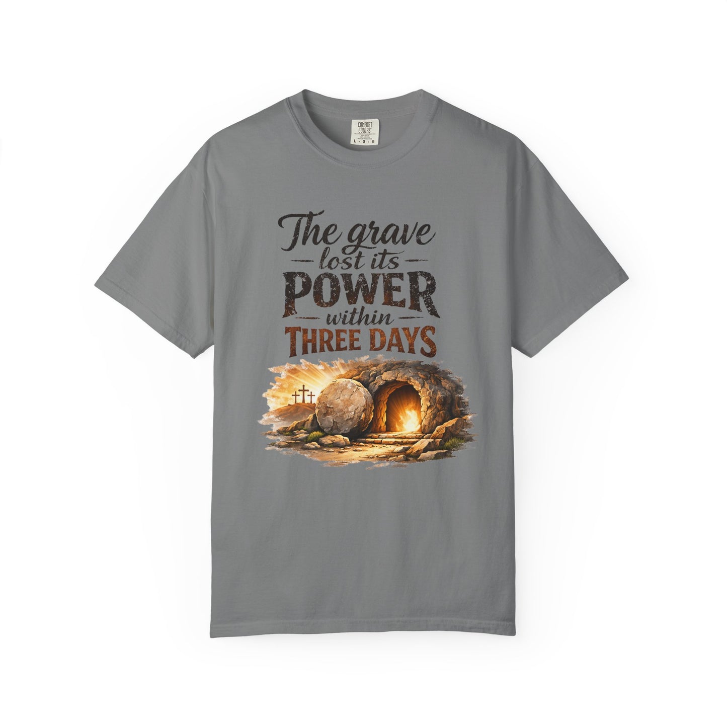 Christian Easter T-Shirt — “The Grave Lost Its Power Within Three Days” Resurrection Tee