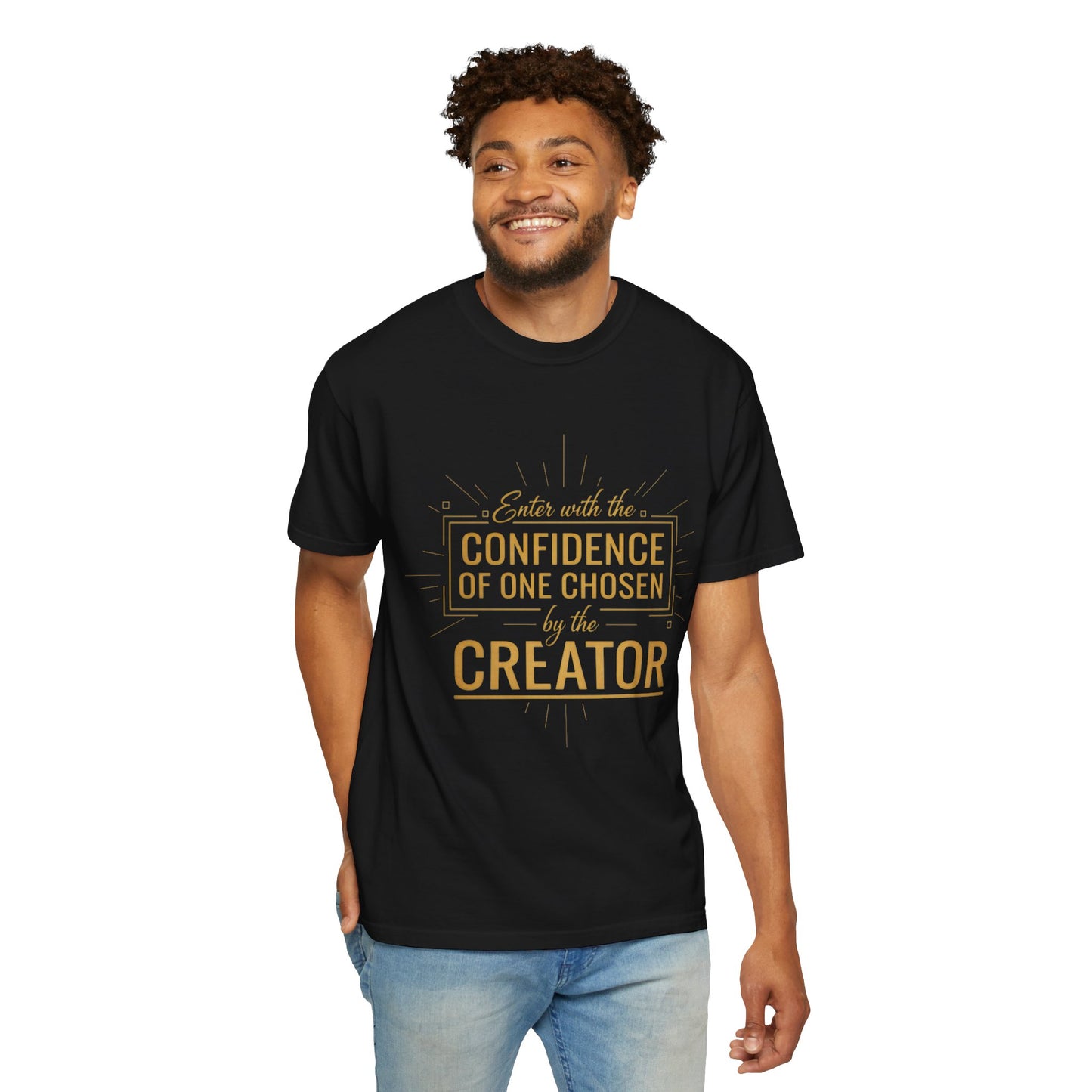 Confidence of One Chosen by the Creator T-Shirt