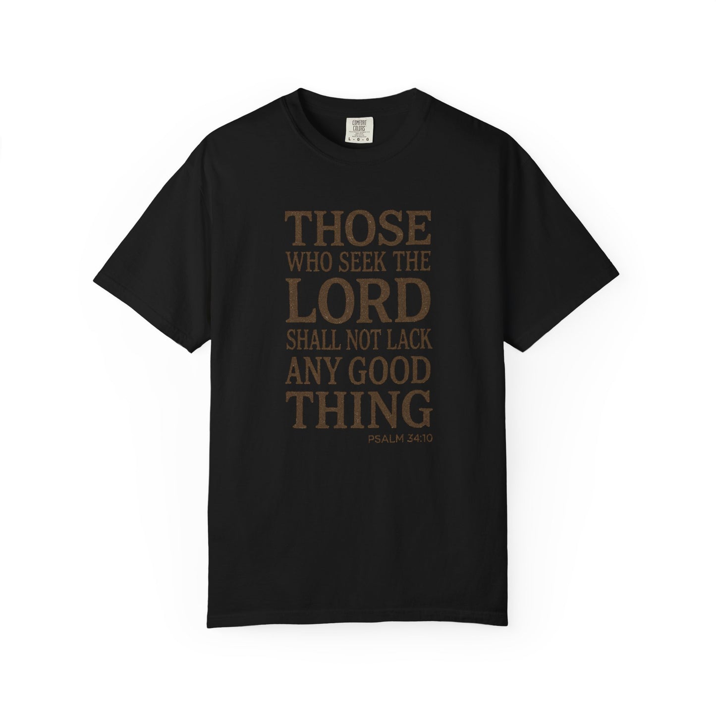 Those Who Seek the Lord T-Shirt — Psalm 34:10 Inspirational Christian Tee