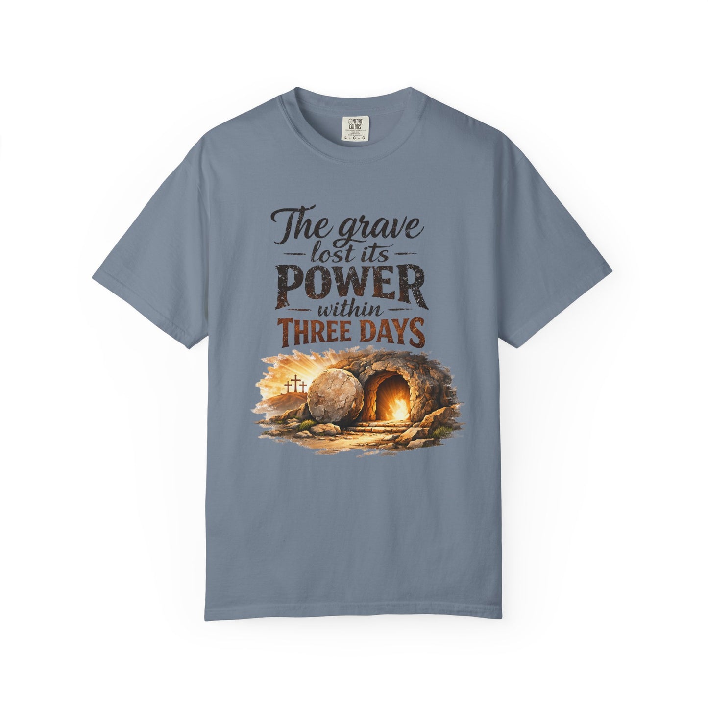 Christian Easter T-Shirt — “The Grave Lost Its Power Within Three Days” Resurrection Tee