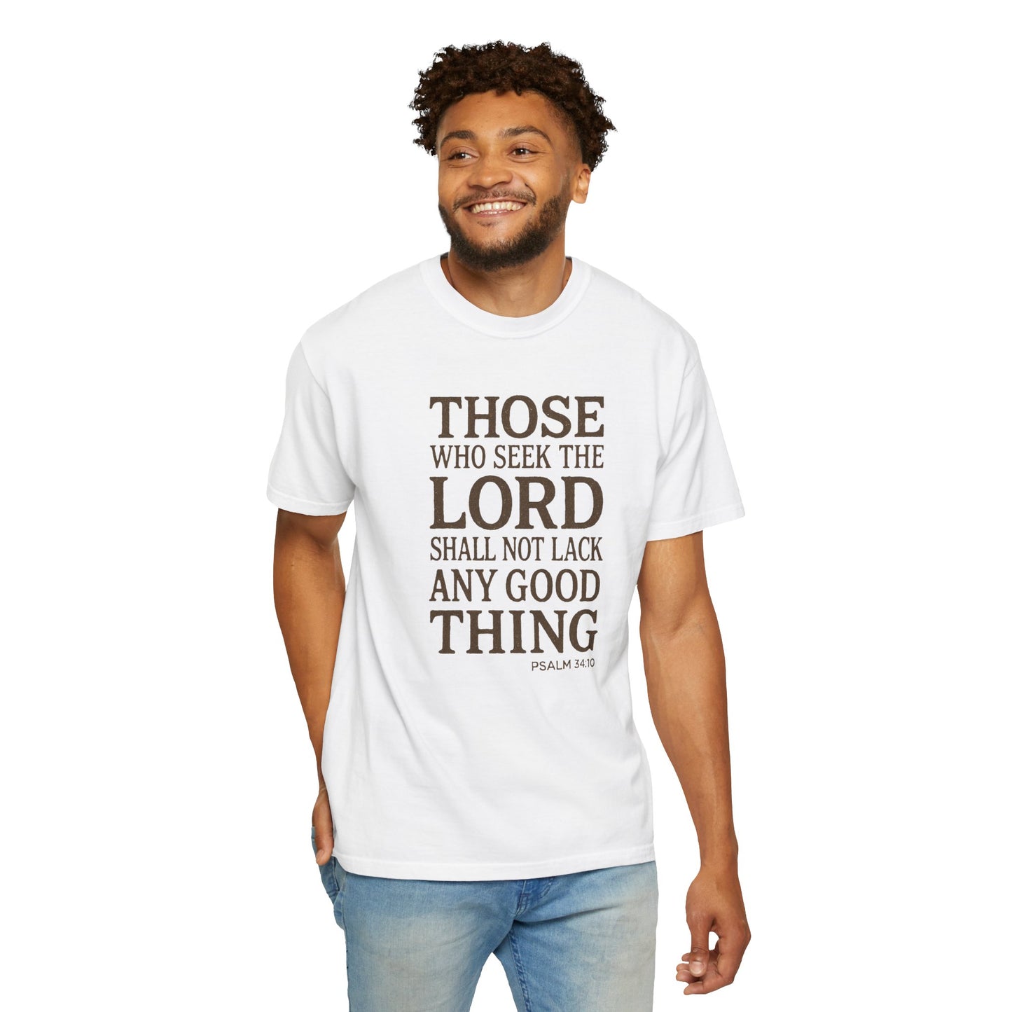 Those Who Seek the Lord T-Shirt — Psalm 34:10 Inspirational Christian Tee