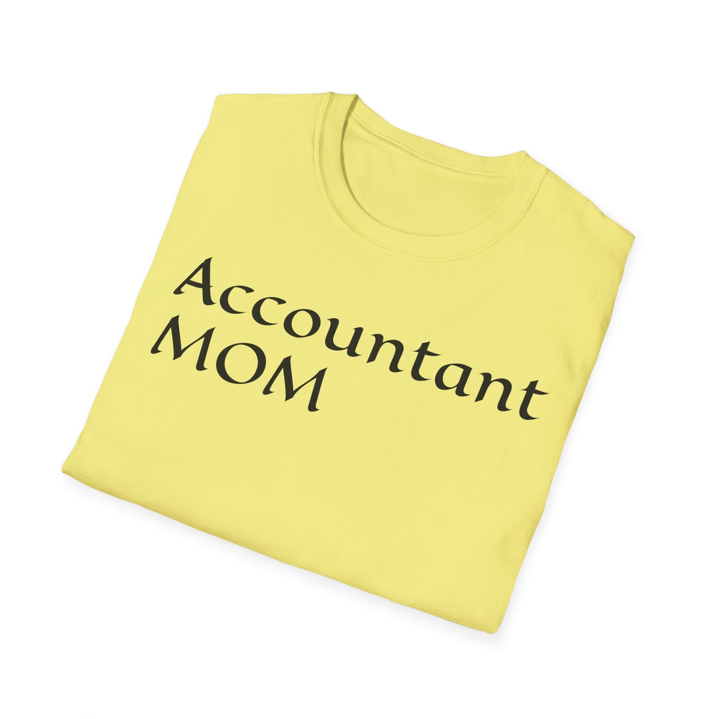 Accountant Mom Unisex Softstyle T-Shirt - Perfect Gift for Moms